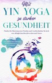 Mit Yin Yoga zu starker Gesundheit (eBook, ePUB)