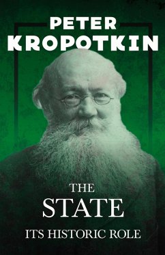 The State - Its Historic Role (eBook, ePUB) - Kropotkin, Peter; Robinson, Victor