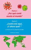 Por qué covid asusta al mundo & Covid está aquí, ¿Y ahora qué? (eBook, ePUB)