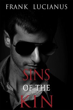 Sins of the Kin (The Frank Lucianus Mafia Series, #4) (eBook, ePUB) - Lucianus, Frank