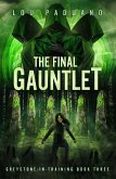 The Final Gauntlet (Greystone-In-Training, #3) (eBook, ePUB)