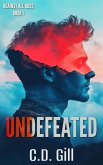 Undefeated: Slow-burn, Clean Romantic Suspense (Against All Odds, #1) (eBook, ePUB) Undefeated: Slow-burn, Clean Romantic Suspense (Against All Odds, #1) (eBook, ePUB)
