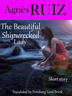 The Beautiful Shipwrecked Lady (eBook, ePUB) - Ruiz, Agnes