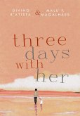 Three Days With Her (eBook, ePUB)