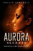 Aurora: Secrets (Universal Laws Series, #1) (eBook, ePUB)