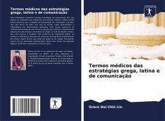 Termos médicos das estratégias grega, latina e de comunicação - Lin, Grace Hui Chin