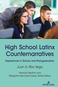 High School Latinx Counternarratives - Ríos Vega, Juan A.