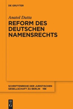 Reform des deutschen Namensrechts - Dutta, Anatol