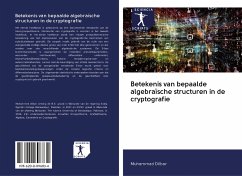 Betekenis van bepaalde algebraïsche structuren in de cryptografie - Dilbar, Muhammad