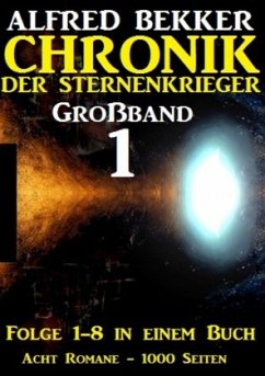 Großband 1 / Chronik der Sternenkrieger - Bekker, Alfred