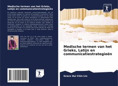 Medische termen van het Grieks, Latijn en communicatiestrategieën - Lin, Grace Hui Chin