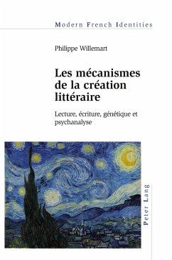 Les mécanismes de la création littéraire - Willemart, Philippe