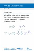 Microbial catalysis of renewable resources into aromatics via the central metabolic precursor phenylalanine