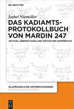 Das Kadiamtsprotokollbuch von Mardin 247 - Niemöller, Isabel