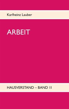ARBEIT - Hausverstand-Band II - Lauber, Karlheinz