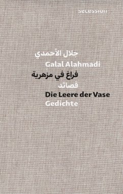 Die Leere der Vase - Alahmadi, Galal