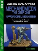 Mechanomicon. The Deep One. Approfondire il mecha design (eBook, ePUB)