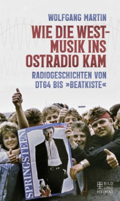 Wie die Westmusik ins Ostradio kam - Martin, Wolfgang