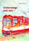 Unterwegs mit mir Unterwegs mit mir