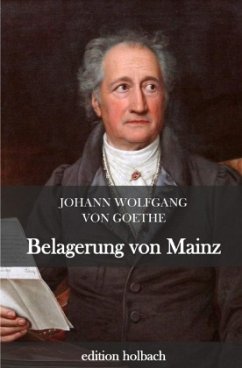 Belagerung von Mainz - Goethe, Johann Wolfgang von