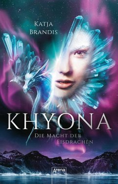 Die Macht der Eisdrachen / Khyona Bd.2 - Brandis, Katja