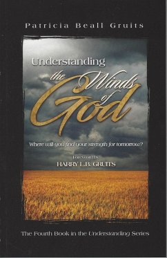 Understanding the Winds of God (Understanding God, #4) (eBook, ePUB) - Gruits, Patricia Beall