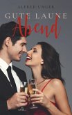 Gute Laune Abend (eBook, ePUB) Gute Laune Abend (eBook, ePUB)