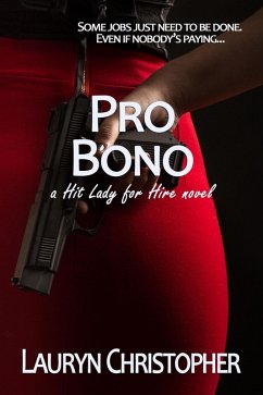 Pro Bono (Hit Lady for Hire, #1) (eBook, ePUB) - Christopher, Lauryn