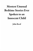 Mostest Unusual Bedtime Stories Ever Spoken to an Innocent Child (eBook, ePUB)