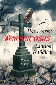 Tenebricosas - Lautlos & tödlich (eBook, ePUB) Cover Tenebricosas - Lautlos & tödlich (eBook, ePUB)