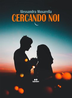 Cercando Noi (eBook, ePUB) - Musarella, Alessandra