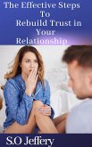 The Effective Steps to Rebuild Trust in Your Relationship (eBook, ePUB)