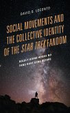 Social Movements and the Collective Identity of the Star Trek Fandom (eBook, ePUB)