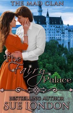 The Fairy Palace (The Mad Clan, #2) (eBook, ePUB) - London, Sue