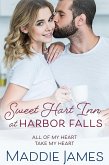 Sweet Hart Inn at Harbor Falls: A Small Town, Second Chance Romance (A Harbor Falls Romance) (eBook, ePUB)