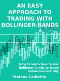 An easy approach to trading with bollinger bands (eBook, ePUB)