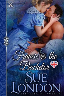 Francie & the Bachelor (Caversham-Haberdashers, #2) (eBook, ePUB) - London, Sue