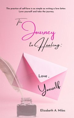 Cover The Journey to Healing: Love, Yourself (eBook, ePUB)