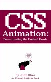CSS Animation: De-animating the Undead Horde (Undead Institute) (eBook, ePUB)