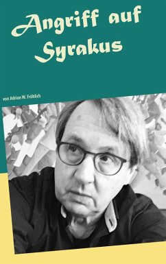 Angriff auf Syrakus (eBook, ePUB) - Fröhlich, Adrian W.
