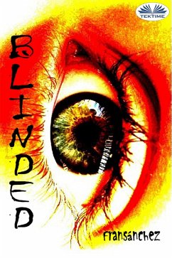 Blinded (eBook, ePUB) - Fransánchez