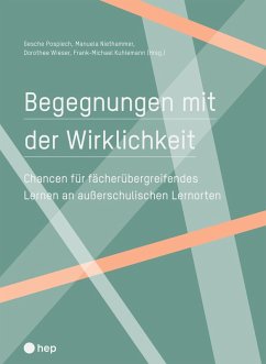 Begegnungen mit der Wirklichkeit (E-Book) (eBook, ePUB) - Pospiech, Gesche; Niethammer, Manuela; Wieser, Dorothee; Kuhlemann, Frank-Michael