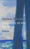 Mein Herz ist wie das Meer (eBook, ePUB)