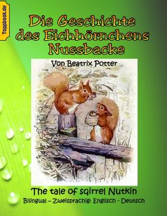 Die Geschichte des Eichhörnchens Nussbacke (eBook, ePUB) - Potter, Beatrix; Sedlacek, Klaus-Dieter