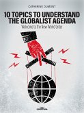 10 Keys to Understand the Globalist Agenda (eBook, ePUB) 10 Keys to Understand the Globalist Agenda (eBook, ePUB)