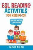 ESL Reading Activities For Kids (6-13): Practical Ideas for the Classroom (eBook, ePUB)