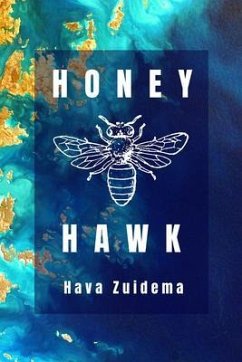 Honey Hawk (eBook, ePUB) - Zuidema, Hava