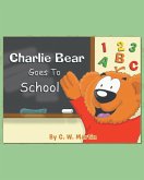 Charlie Bear Goes To School (eBook, ePUB)