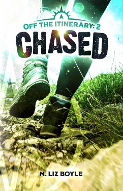 Chased (Off the Itinerary, #2) (eBook, ePUB) - Boyle, M. Liz