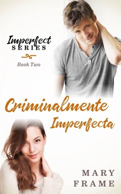 Criminalmente Imperfecta (eBook, ePUB) - Frame, Mary